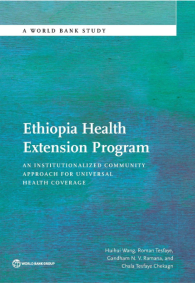 Ethiopia health extension program : an institutionalized community approach for universal health coverage